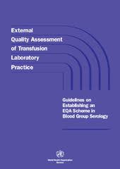 External Quality Assessment of Transfusion Laboratory Practice Guidelines on Establishing an EQA Scheme in Blood Group Serology